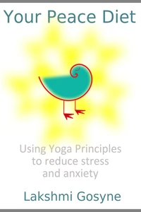 Your Peace Diet: Using Yoga Principles to reduce stress and anxiety
