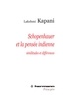 Lakshmi Kapani - Schopenhauer et la pensée indienne - Similitudes et différences.