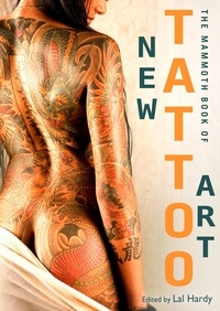 Lal Hardy - Mammoth Book of New Tattoo Art.