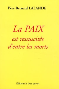La Paix est ressuscitée d'entre les morts