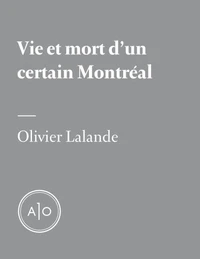 Vie et mort d’un certain Montréal