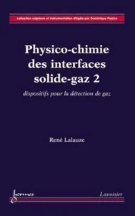 Physico-chimie des interfaces solidegaz 2 : dispositifs pour la détection de gaz