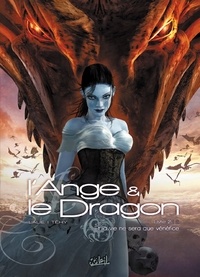  Lalie et  Téhy - L'Ange et le Dragon Tome 2 : Et la vie ne sera que vénéfice.