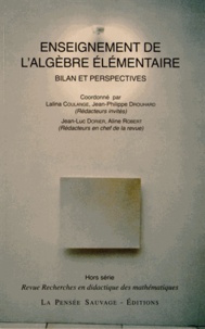 Lalina Coulange et Jean-Philippe Drouhard - Enseignement de l'algèbre élémentaire - Bilan et perspectives.