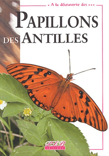 Lalita Brévignon et Christian Brévignon - Papillons des Antilles.
