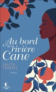 Lalita Tademy - Au bord de la rivière Cane.