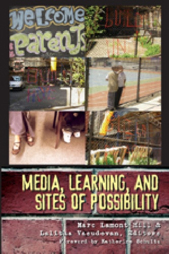 Lalitha m. Vasudevan et Marc Lamont hill - Media, Learning, and Sites of Possibility.
