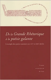 De la Grande Rhétorique à la poésie galante