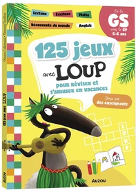 125 jeux avec Loup pour réviser et s'amuser en vacances