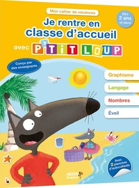 Je rentre en classe d'accueil avec P'tit Loup