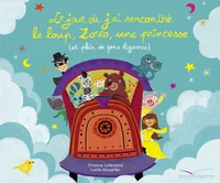 Le jour où j'ai rencontré le loup, Zorro et la princesse (et plein de gens bizarres)