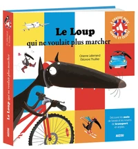 Le Loup qui ne voulait plus marcher