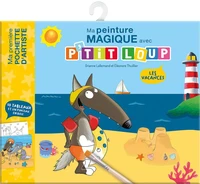 Ma peinture magique avec P'tit loup Les vacances