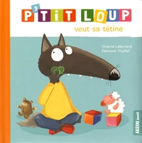 P'tit loup veut sa tétine