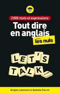 Tout dire en anglais pour les nuls