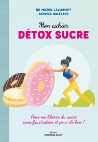 Mon cahier détox sucre