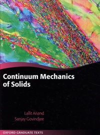 Lallit Anand et Sanjay Govindjee - Continuum Mechanics of Solids.