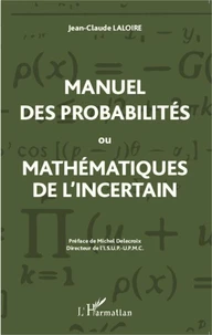 Manuel des probabilités ou mathématiques de l'incertain