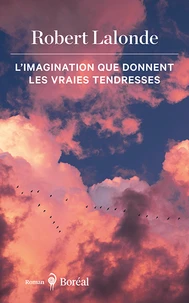 L’imagination que donnent les vraies tendresses