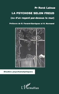 La Psychose Selon Freud (Ou D'Un Regard Par-Dessus Le Mur)