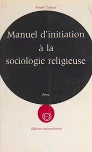 Manuel d'initiation à la sociologie religieuse...
