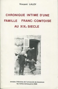Chronique intime d'une famille franc-comtoise au 19e siècle