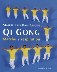 Lam Kam Chuen - Qi Gong - Marche et respiration.