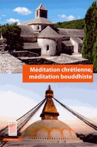  Lama Denys et François Chénique - Méditation chrétienne, méditation bouddhiste.