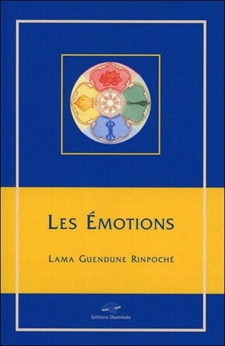  Lama Guendune Rinpoché - Les Emotions.