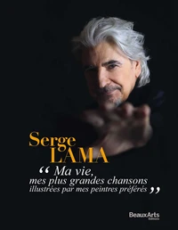 "Ma vie, mes plus grandes chansons illustrées par mes peintres préférés"