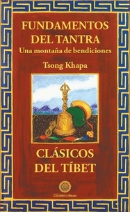  Lama Tsongkhapa - Fundamentos del tantra.