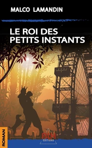 Le roi des petits instants