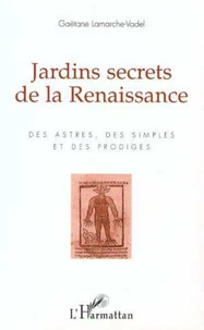Jardins secrets de la Renaissance