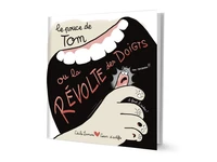 Le pouce de Tom ou la révolte des doigts
