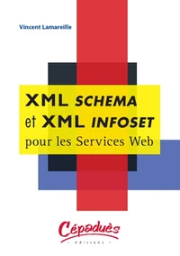 XML Schema et XML Infoset pour les Services Web