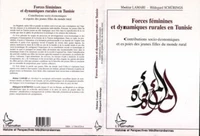 FORCES FEMININES ET DYNAMIQUES RURALES EN TUNISIE : CONTRIBUTIONS SOCIO-ECONOMIQUES ET ESPOIRS DES JEUNES FILLES DU MONDE RURAL