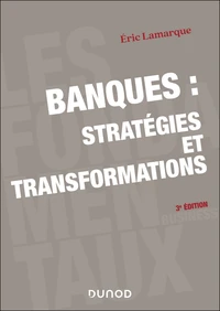Banques : stratégies et transformations