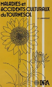Éléments de reconnaissance des maladies et accidents culturaux du tournesol rencontrés en France