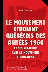 Le mouvement étudiant québécois des années 1960 et ses relations avec le mouvement international