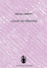 Jouer au mariole