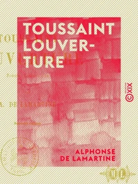 Toussaint Louverture - Poème dramatique