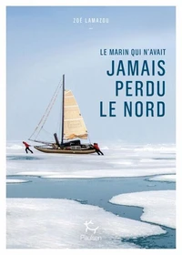 Le marin qui n'avait jamais perdu le Nord