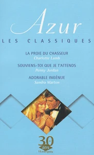 La proie du chasseur ; Souviens-toi que je t'attends ; Adorable ingénue