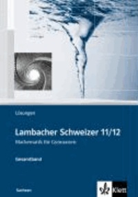 Lambacher Schweizer 11/12. Mathematik für Gymnasien. Lösungsheft. Ausgabe Sachsen.