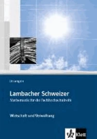 Lambacher Schweizer Wirtschaft und Verwaltung. Mathematik für die Fachhochschulreife. Ausgabe für Nordrhein-Westfalen. Lösungen