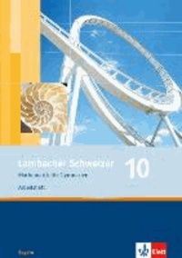 Lambacher Schweizer. Arbeitsheft plus Lösungsheft 10. Schuljahr. Ausgabe für Bayern.