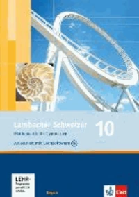 Lambacher Schweizer. Arbeitsheft plus Lösungsheft und Lernsoftware 10. Schuljahr. Ausgabe für Bayern