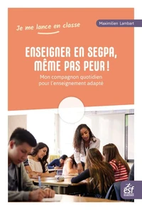 Enseigner en SEGPA, même pas peur !