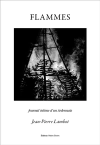 Flammes : Journal intime d'un Ardennais