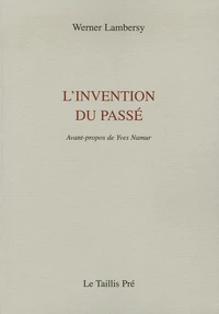 L'invention du passé
